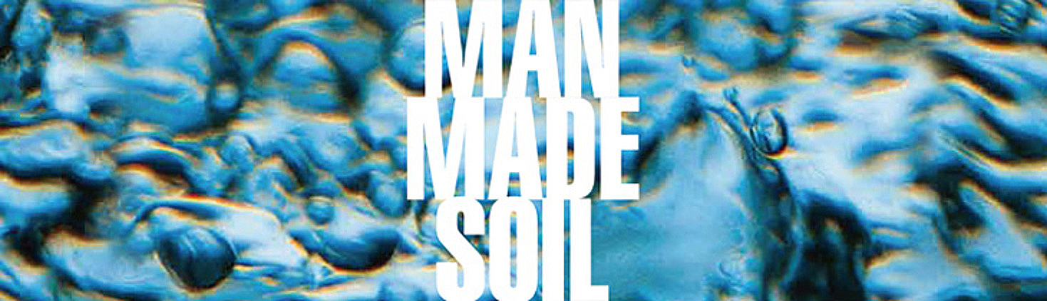 MAN MADE SOIL